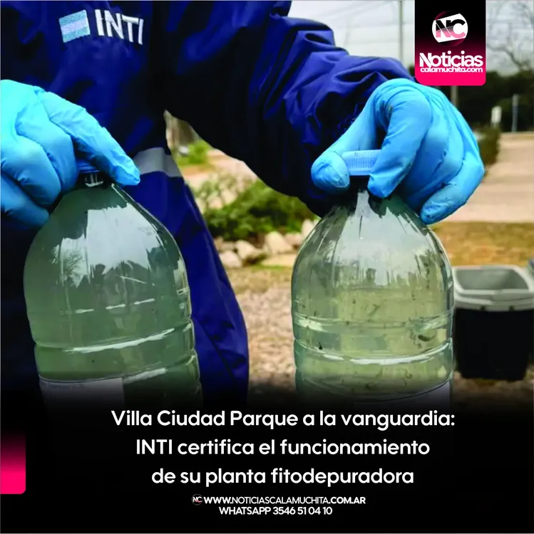 Villa Ciudad Parque a la vanguardia  INTI certifica el funcionamiento de su planta fitodepuradora