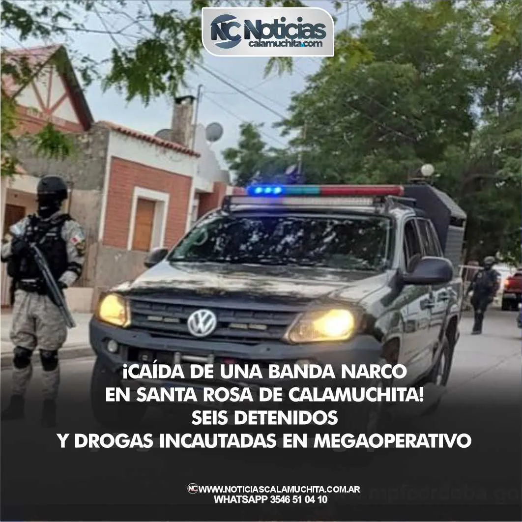 ¡Caída de una banda narco sacude Calamuchita! Seis detenidos y drogas incautadas en megaoperativo