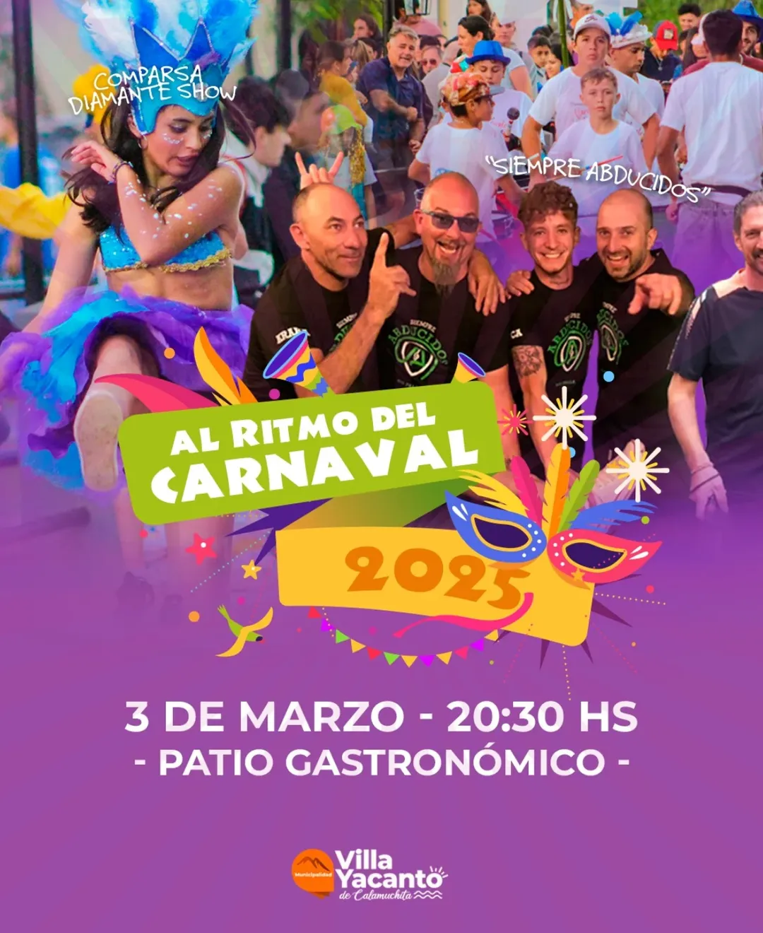AL RITMO DEL CARNAVAL 2025   Este lunes 3 de marzo, a partir de las 20-30 h, te invitamos a vivir una noche mágica en el Patio Gastronómico, frente a la plaza. Disfrutá de un espectáculo lleno de alegría con c