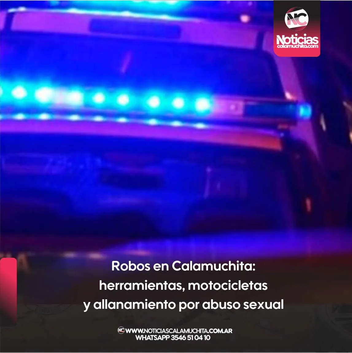 Robos en Calamuchita herramientas, motocicletas y allanamiento por abuso sexual