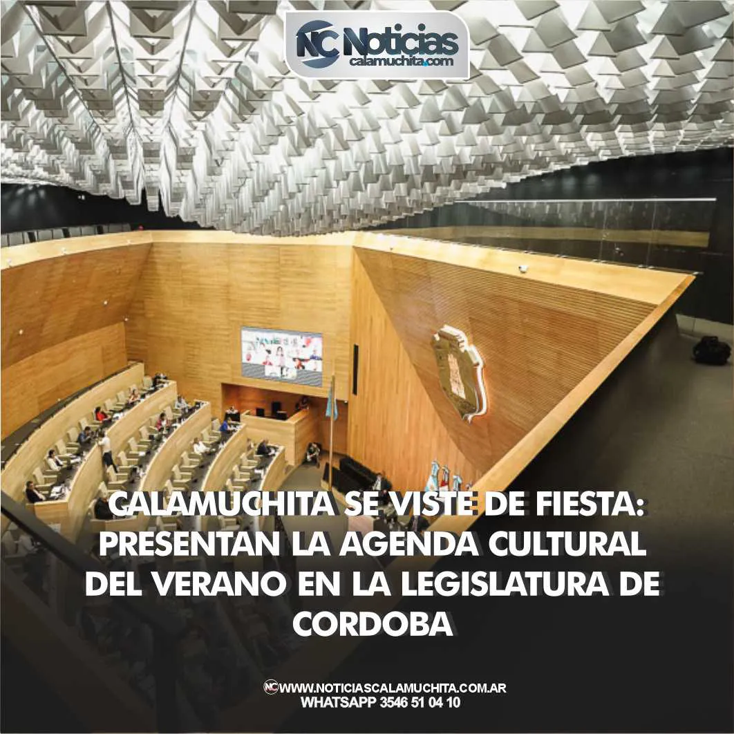 Calamuchita se viste de fiesta  Presentan la agenda cultural del verano en la Legislatura