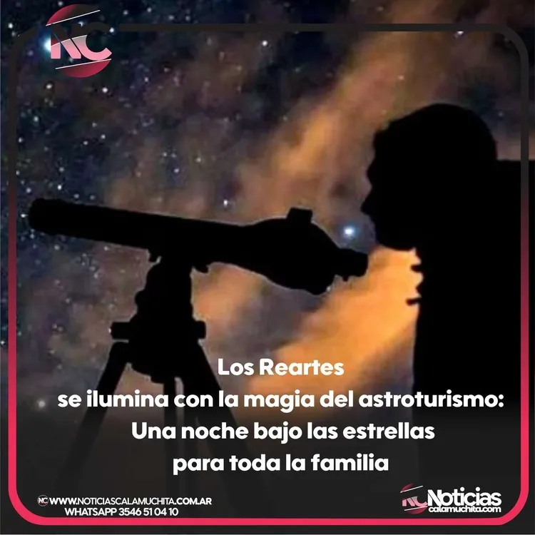 Los Reartes se ilumina con la magia del astroturismo Una noche bajo las estrellas para toda la familia