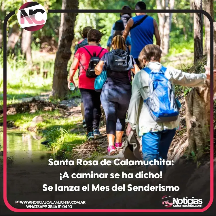 Santa Rosa de Calamuchita A caminar se ha dicho Se lanza el Mes del Senderismo