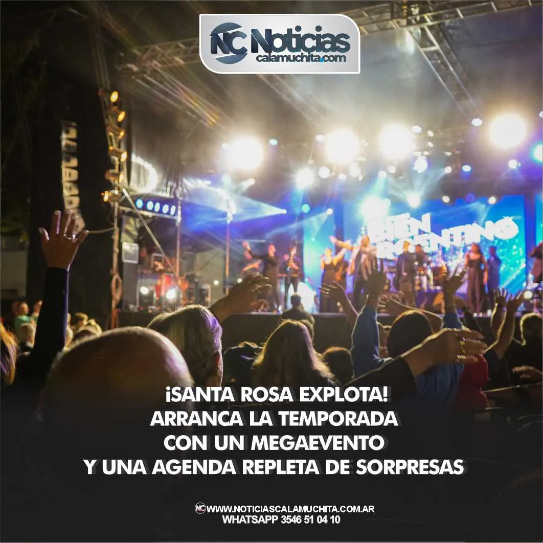 ¡Santa Rosa explota! Arranca la temporada con un megaevento y una agenda repleta de sorpresas