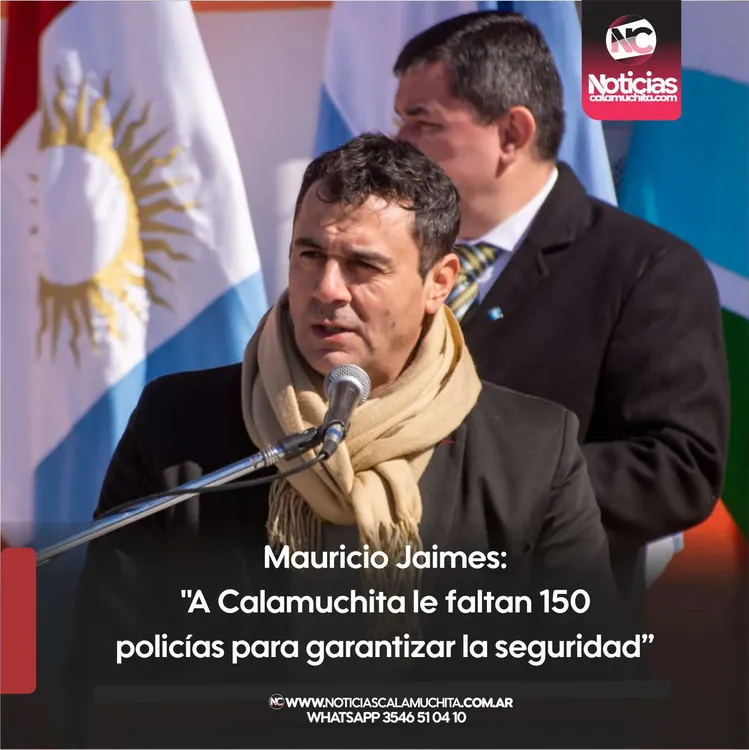Mauricio Jaiems   A Calamuchita le faltan 150 policías para garantizar la seguridad